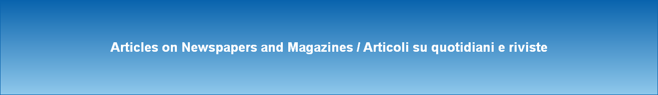 Articles on Newspapers and Magazines / Articoli su quotidiani e riviste